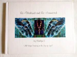 Photo of Book Titled: “Re-Vitalized and Re-Connected” © 2020, Marilyn E (The Author)